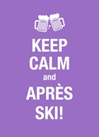 keep calm and apres ski
